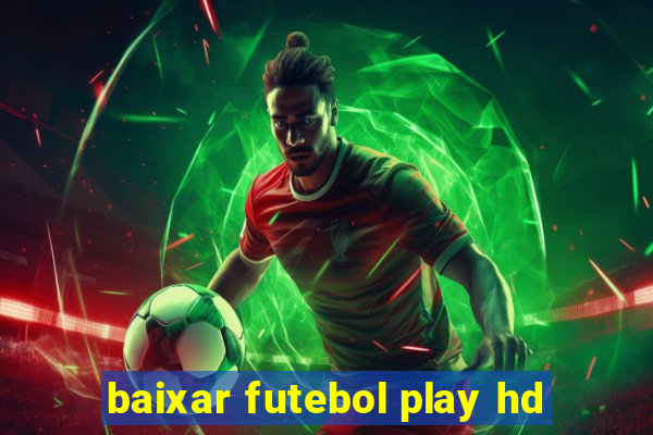 baixar futebol play hd